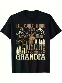 The Only Thing I Love More Than Hunting Is Being A Grandpa T-Shirt (Color: Black, size: S)